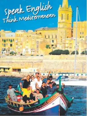  ?? ?? Speak English, Think Mediterran­ean. A postcard to promote Malta’s language schools.