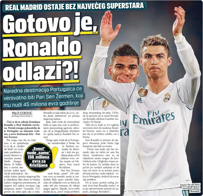  ??  ?? Imaće šta da kaže narednih dana:
Ronaldo