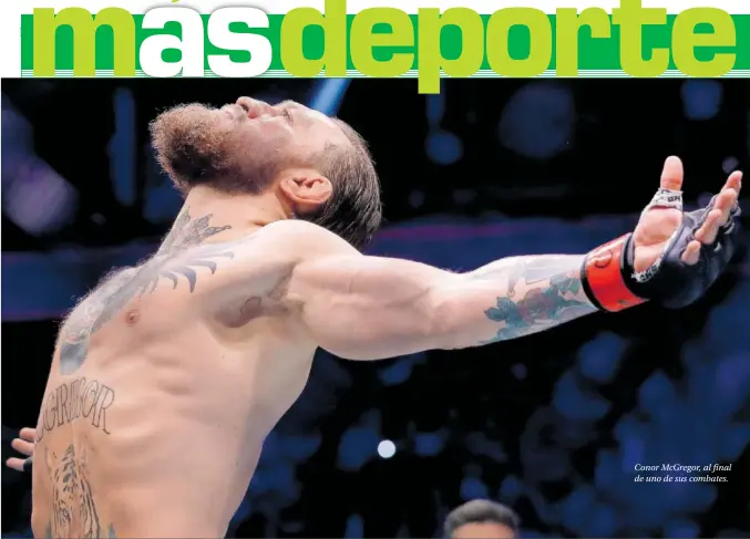  ?? ?? Conor McGregor, al final de uno de sus combates.