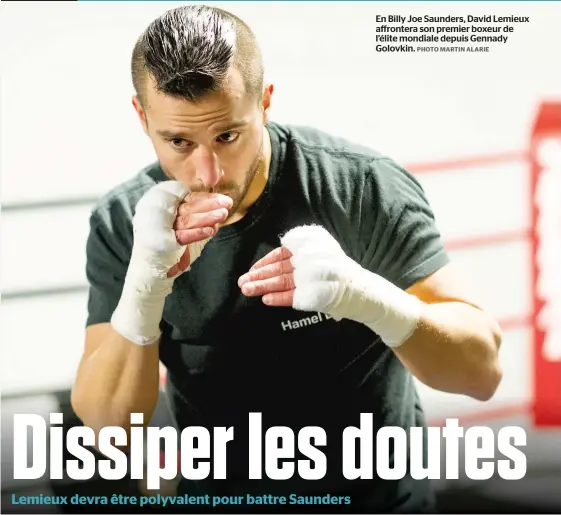  ?? PHOTO MARTIN ALARIE ?? En Billy Joe Saunders, David Lemieux affrontera son premier boxeur de l’élite mondiale depuis Gennady Golovkin.