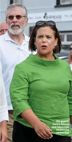  ??  ?? Old guard: Gerry Adams and Mary Lou McDonald yesterday