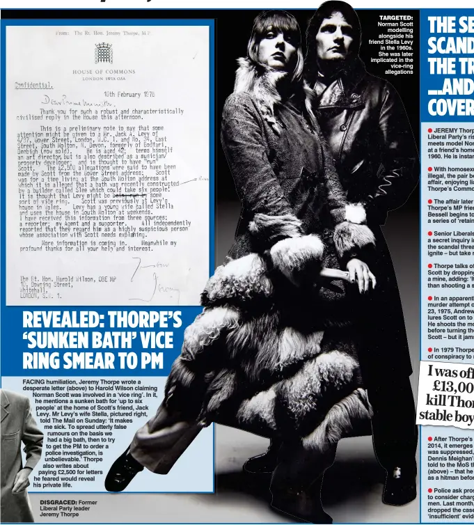  ?? ?? DISGRACED: Former Liberal Party leader Jeremy Thorpe TARGETED: Norman Scott modelling alongside his friend Stella Levy in the 1960s. She was later implicated in the vice-ring allegation­s