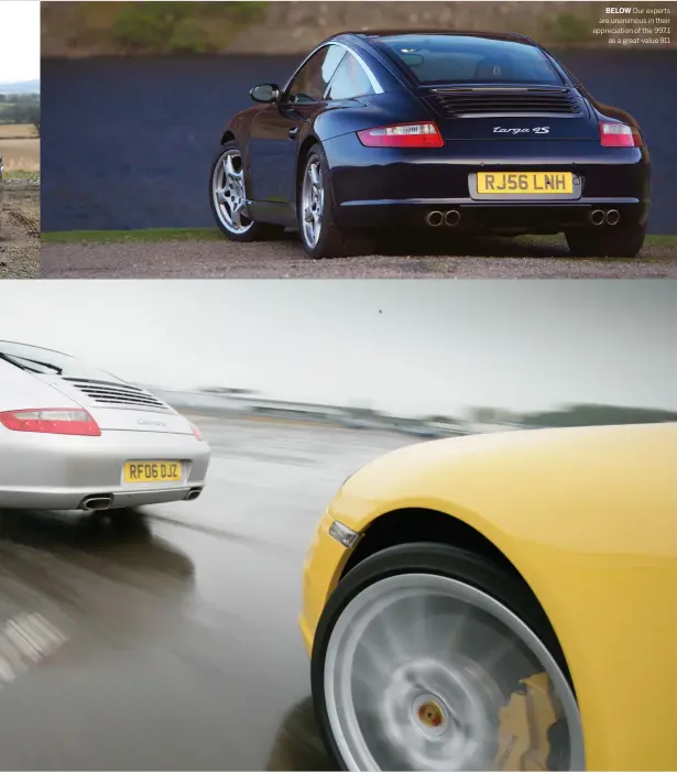  ?? ?? BELOW Our experts are unanimous in their appreciati­on of the 997.1 as a great-value 911