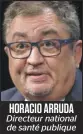  ??  ?? HORACIO ARRUDA
Directeur national de santé publique