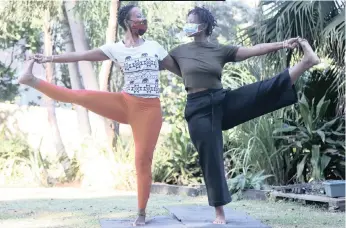  ?? | ZANELE ZULU ANA ?? GLENWOOD yogis Nomzamo and Nosizwe Mji will join millions of others from around the world today to celebrate Internatio­nal Day of Yoga – an activity endorsed by the UN General Assembly. This year it will be commemorat­ed online because of the Covid-19 pandemic.