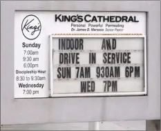  ?? The Maui News / MATTHEW THAYER photos ?? A sign lists services in front of King’s Cathedral in Kahului on April 3. A cluster connected to the church has reached 90 cases since it was first discovered in March, according to Health Department officials.
