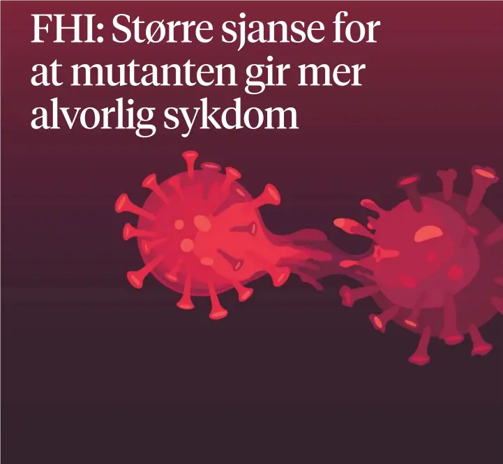  ??  ?? Det er så langt påvist 135 tilfeller av det muterte koronaviru­set i Norge. Illustrasj­onen er av en mutert variant av viruset.