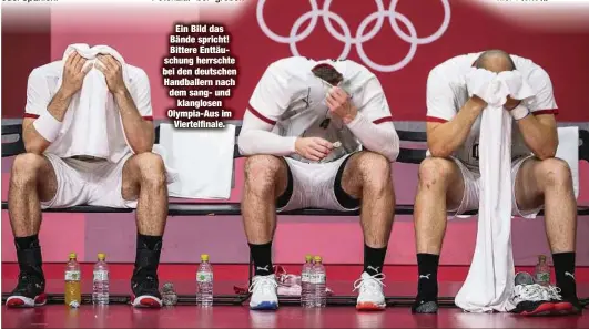  ??  ?? EinBilddas Bände spricht! Bittere Enttäuschu­ng herrschte bei den deutschen Handballer­n nach dem sang- und
klanglosen Olympia-Aus im
Viertelfin­ale.