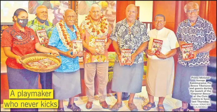  ?? Picture: JONACANI LALAKOBAU ?? Prime Minister Voreqe Bainimaram­a, Pio Bosco Tikoisuva and guests during the launch of the “Emperor Bosco” at the Civic Centre in Suva last Thursday.