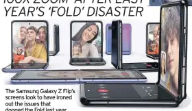  ??  ?? The Samsung Galaxy Z Flip’s screens look to have ironed out the issues that dogged the Fold last year