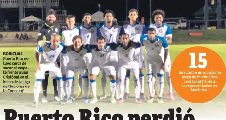  ??  ?? BORICUAS. Puerto Rico estuvo cerca de sacar el empate frente a San Cristóbal en el inicio de la Liga de Naciones de la Concacaf.