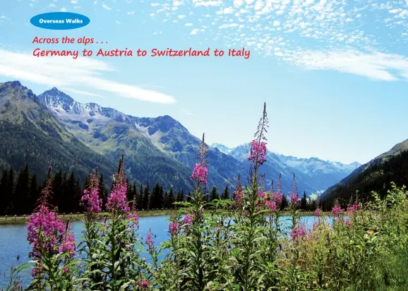  ?? www.walkingnew­zealand.co.nz ?? Above: Lovely views of the lake in at Dias, Austria. Below left: Barbz Lowther in front of a lake in the Sesvenna Ranges , northern Italy.