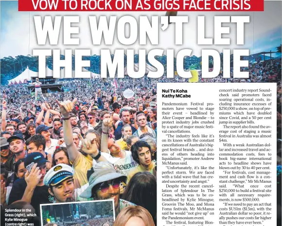  ?? ?? Splendour in the Grass (right), which Kylie Minogue (centre right) was due to headline, has joined Lorne’s Falls Festival in the list of major music festival cancellati­ons.