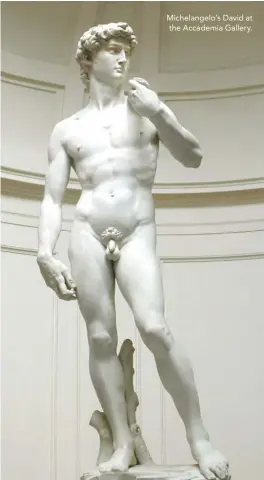  ??  ?? Michelange­lo’s David at the Accademia Gallery.