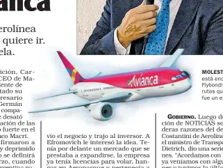  ??  ?? MOLESTO.MOLEST Colunga está eno enojado porque a Flybondi le dieron más rutas qu que a Avianca y no fue un es escándalo.