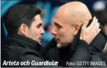  ?? Foto: GETTY IMAGES ?? Arteta och Guardiola.