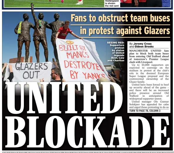  ??  ?? SEEING RED: Supporters protest by statue of United legends Best, Law and Charlton