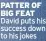  ?? ?? PATTER OF BIG FEAT David puts his success down to his jokes