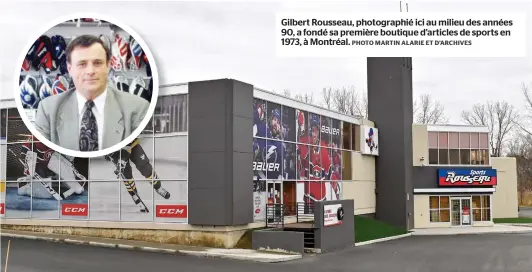  ?? PHOTO MARTIN ALARIE ET D’ARCHIVES ?? Gilbert Rousseau, photograph­ié ici au milieu des années 90, a fondé sa première boutique d’articles de sports en 1973, à Montréal.