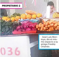  ?? ?? PROPIETARI­O 2
José Luis Montoya, • dio el mismo espacio a su amigo Freddy Orlando.