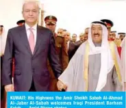  ??  ?? KUWAIT: His Highness the Amir Sheikh Sabah Al-Ahmad Al-Jaber Al-Sabah welcomes Iraqi President Barham Saleh. — Amiri Diwan photos