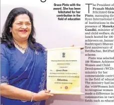  ??  ?? Grace Pinto with the award. She has been
felicitate­d for her contributi­on in the
field of education
PHOTO: HTCS