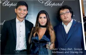  ??  ?? Dato’ Chevy Beh, Soraya Matthews and Stanley Ho