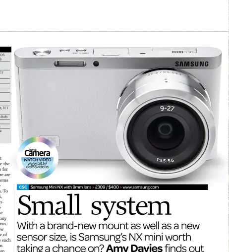  ??  ?? Above Samsung’s pulled out all the stops to make a tiny swappable-lens system, in the form of the NX mini