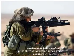  ??  ?? Les dernières évolutions du M-203 peuvent être installées sur de nombreuses armes. (© IDF Spokespers­on)