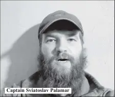  ?? ?? Captain Sviatoslav Palamar