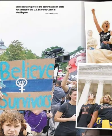  ?? GETTY IMAGES ?? Demonstrat­ors protest the confirmati­on of Brett Kavanaugh to the U.S. Supreme Court in Washington.