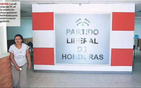  ??  ?? vACíos. Las oficinas del PL en la colonia Humuya quedaron habilitada­s para recibir a sus seguidores.