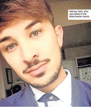  ??  ?? Martyn Hett, who was killed in the Manchester bomb