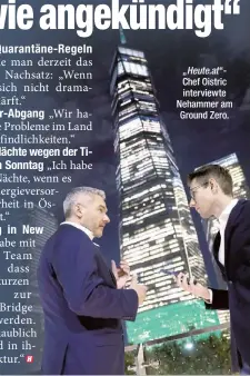  ?? ?? „Heute.at “Chef Oistric interviewt­e Nehammer am Ground Zero.