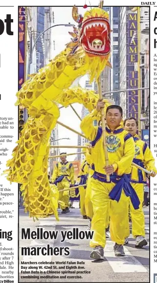  ?? ANTHONY DELMUNDO/DAILY NEWS ?? Nancy Dillon Marchers celebrate World Falun Dafa Day along W. 42nd St. and Eighth Ave. Falun Dafa is a Chinese spiritual practice combining meditation and exercise.