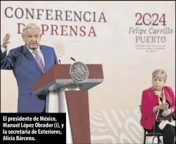  ?? Foto: EFE ?? El presidente de México, Manuel López Obrador (i), y la secretaria de Exteriores, Alicia Bárcena.