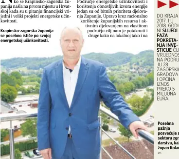  ?? PD ?? Krapinsko-zagorska županija se posebno ističe po svojoj energetsko­j učinkovito­sti. Posebna pažnja posvećuje se sektoru zgradarstv­a, kaže župan Kolar