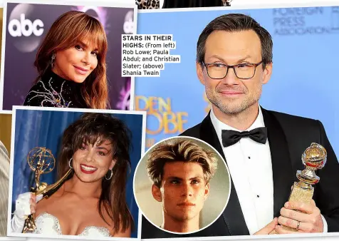  ?? ?? STARS IN THEIR HIGHS: (From left) Rob Lowe; Paula Abdul; and Christian Slater; (above) Shania Twain