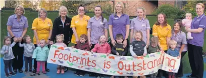  ??  ?? Staff at Footprints Day Nursery were rated ‘Outstandin­g’ in all areas