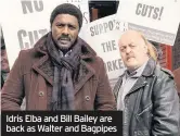  ??  ?? Idris Elba and Bill Bailey are back as Walter and Bagpipes