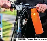  ??  ?? ABOVE: Ocean Bottle water bottle (£40, oceanbottl­e.co. BELOW: LUND London Lunch box £24, iamfy.co