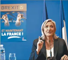  ?? AFP ?? FELIZ. Desde Francia, Le Pen celebró la decisión británica.