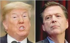  ??  ?? President Donald Trump and former FBI director James Comey.