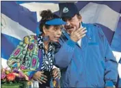  ?? Alfredo Zuniga Associated Press ?? NICARAGUAN President Daniel Ortega and Vice President Rosario Murillo, his wife, in 2018.