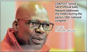  ?? PICTURE: ITUMELENG ENGLISH ?? CONTEST: Senior SACP official Solly Mapaila addresses the media during the party’s 14th national congress.