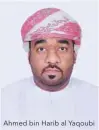  ??  ?? Ahmed bin Harib al Yaqoubi