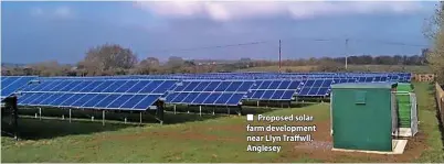  ??  ?? Proposed solar farm developmen­t near Llyn Traffwll, Anglesey