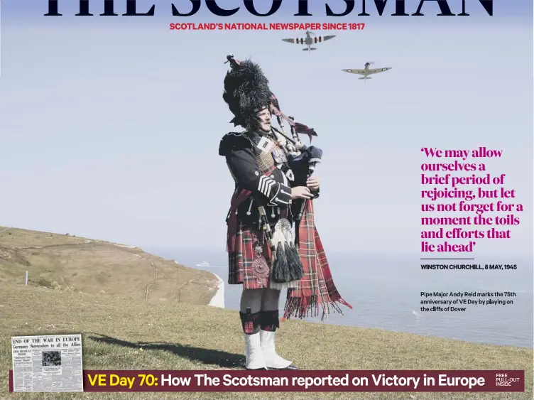  ??  ?? Pipe Major Andy Reid marks the 75th anniversar­y of VE Day by playing on the cliffs of Dover