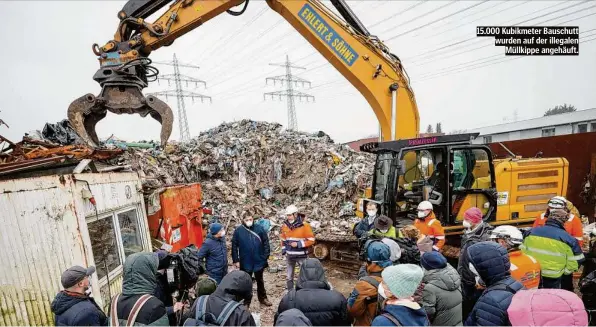  ?? ?? 15.000 Kubikmeter Bauschutt wurden auf der illegalen Müllkippe angehäuft.