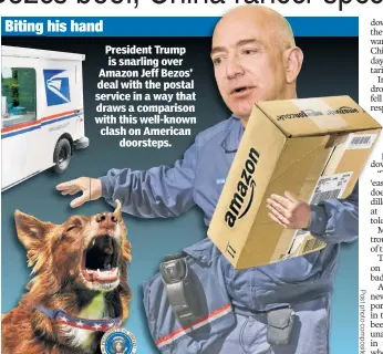  ??  ?? President Trump is snarling over Amazon Jeff Bezos’ deal with the postal service in a way that draws a comparison with this well-known clash on American doorsteps.